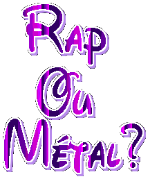 RAP OU METAL
